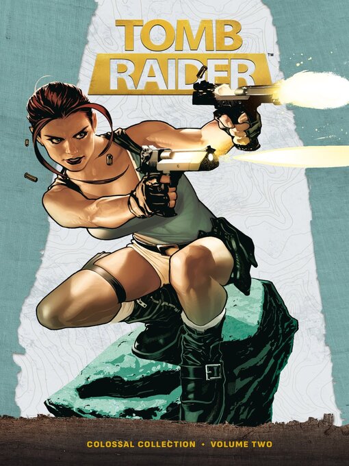 Tomb Raider Colossal Collection, Volume 2 - Houston Public Library